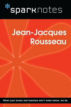 Télécharger le livre :  Jean-Jacques Rousseau (SparkNotes Philosophy Guide)