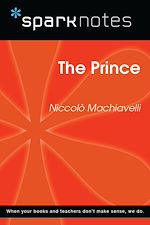 Download this eBook The Prince (SparkNotes Philosophy Guide)