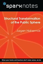 Download this eBook Structural Transformation of the Public Sphere (SparkNotes Philosophy Guide)
