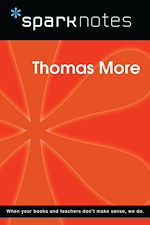Download this eBook Thomas More (SparkNotes Philosophy Guide)