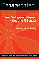 Download this eBook Three Dialogues between Hylas Philonous (SparkNotes Philosophy Guide)
