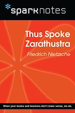 Download this eBook Thus Spoke Zarathustra (SparkNotes Philosophy Guide)