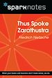 Télécharger le livre :  Thus Spoke Zarathustra (SparkNotes Philosophy Guide)