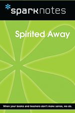 Download this eBook Spirited Away (SparkNotes Film Guide)