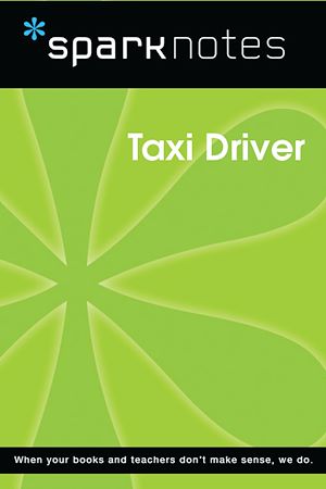 Téléchargez le livre :  Taxi Driver (SparkNotes Film Guide)