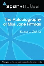Download this eBook The Autobiography of Miss Jane Pittman (SparkNotes Literature Guide)