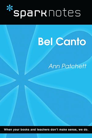 Téléchargez le livre :  Bel Canto (SparkNotes Literature Guide)