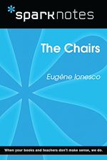 Download this eBook The Chairs (SparkNotes Literature Guide)