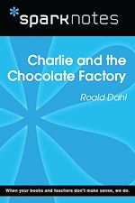 Download this eBook Charlie and the Chocolate Factory (SparkNotes Literature Guide)