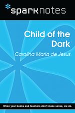 Download this eBook Child of the Dark (SparkNotes Literature Guide)