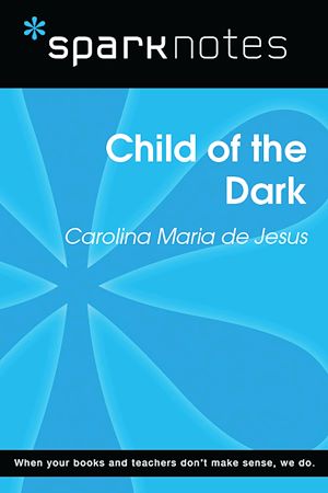 Télécharger le livre :  Child of the Dark (SparkNotes Literature Guide)