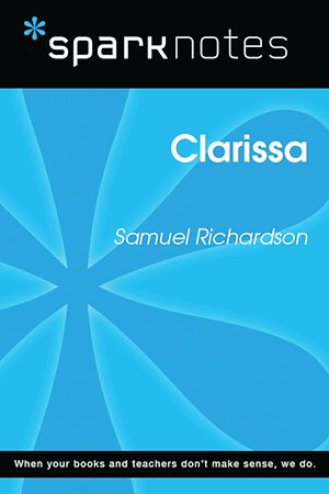 Télécharger le livre :  Clarissa (SparkNotes Literature Guide)