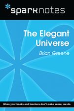 Download this eBook The Elegant Universe (SparkNotes Literature Guide)