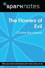 Download this eBook The Flowers of Evil (SparkNotes Literature Guide)