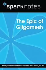 Download this eBook Gilgamesh (SparkNotes Literature Guide)