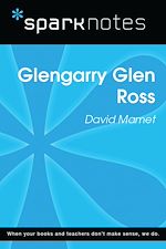 Download this eBook Glenngarry Glen Ross (SparkNotes Literature Guide)