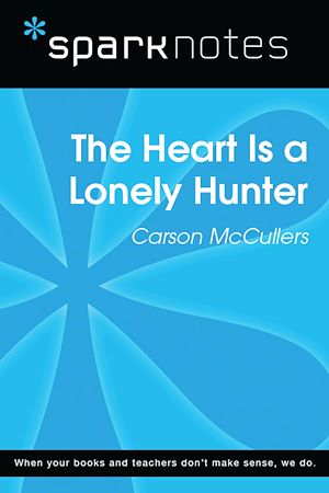 Télécharger le livre :  The Heart is a Lonely Hunter (SparkNotes Literature Guide)
