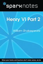 Download this eBook Henry VI Part 2 (SparkNotes Literature Guide)
