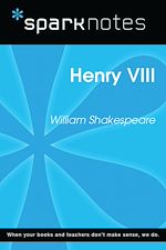Download this eBook Henry VIII (SparkNotes Literature Guide)