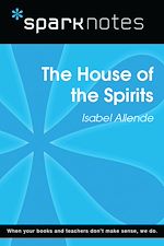 Download this eBook The House of the Spirits (SparkNotes Literature Guide)