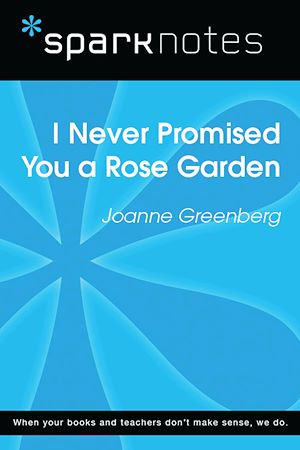 Télécharger le livre :  I Never Promised You a Rose Garden (SparkNotes Literature Guide)
