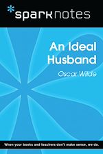Download this eBook An Ideal Husband (SparkNotes Literature Guide)