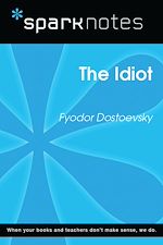 Download this eBook The Idiot (SparkNotes Literature Guide)