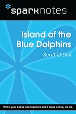 Download this eBook Island of the Blue Dolphins (SparkNotes Literature Guide)