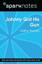 Download this eBook Johnny Got His Gun (SparkNotes Literature Guide)