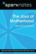 Download this eBook The Joys of Motherhood (SparkNotes Literature Guide)