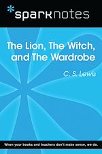Download this eBook The Lion, the Witch, and the Wardrobe (SparkNotes Literature Guide)