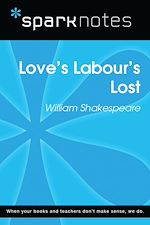 Download this eBook Love's Labours Lost (SparkNotes Literature Guide)