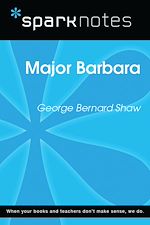 Download this eBook Major Barbara (SparkNotes Literature Guide)