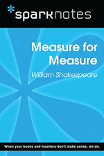 Download this eBook Measure for Measure (SparkNotes Literature Guide)
