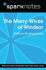 Download this eBook The Merry Wives of Windsor (SparkNotes Literature Guide)