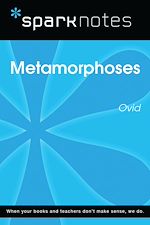 Download this eBook Metamorphoses (SparkNotes Literature Guide)