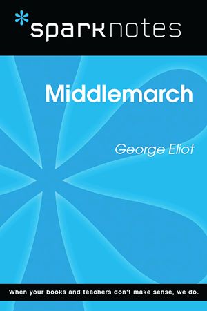 Télécharger le livre :  Middlemarch (SparkNotes Literature Guide)