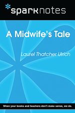 Download this eBook A Midwife's Tale (SparkNotes Literature Guide)