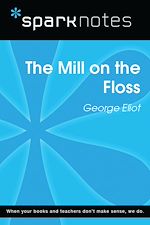 Télécharger le livre :  The Mill on the Floss (SparkNotes Literature Guide)