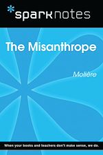 Download this eBook The Misanthrope (SparkNotes Literature Guide)
