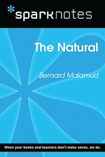 Download this eBook The Natural (SparkNotes Literature Guide)