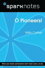 Download this eBook O Pioneers! (SparkNotes Literature Guide)