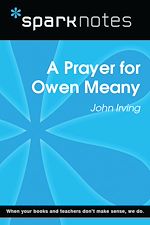 Download this eBook A Prayer for Owen Meany (SparkNotes Literature Guide)