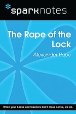 Download this eBook The Rape of the Lock (SparkNotes Literature Guide)