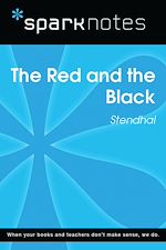 Download this eBook The Red and the Black (SparkNotes Literature Guide)