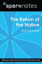 Download this eBook The Return of the Native (SparkNotes Literature Guide)