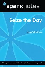 Download this eBook Seize the Day (SparkNotes Literature Guide)