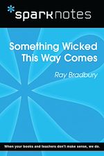 Download this eBook Something Wicked This Way Comes (SparkNotes Literature Guide)