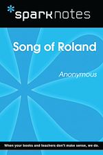 Download this eBook Song of Roland (SparkNotes Literature Guide)