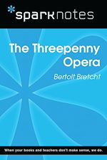Download this eBook The Threepenny Opera (SparkNotes Literature Guide)